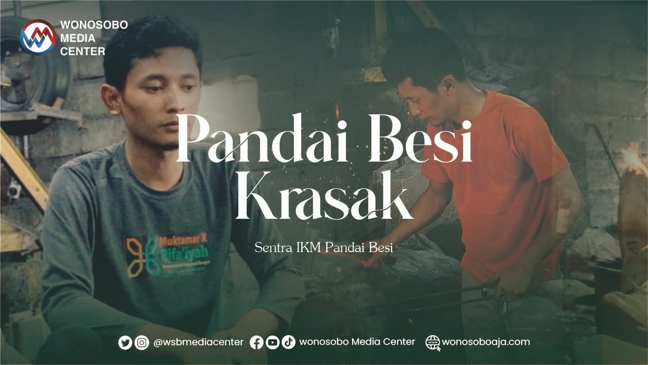 DESA KRASAK JEJAK KEMILAU DALAM DUNIA PANDE BESI