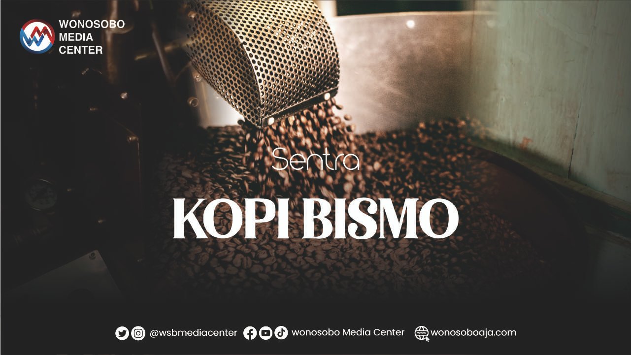 KOPI BISMO NIKMATNYA KOPI ARABICA KHAS WONOSOBO